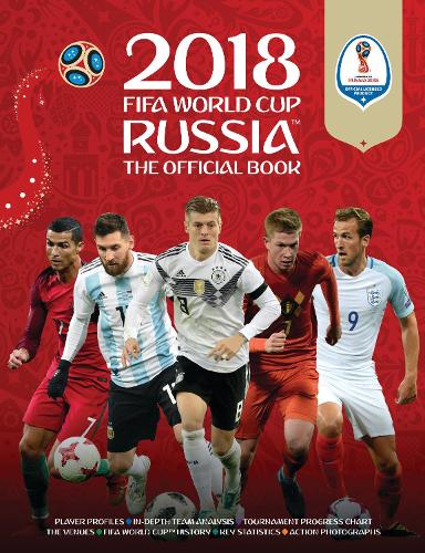 2018 FIFA World Cup Russia The Official Book (World Cup Russia 2018)