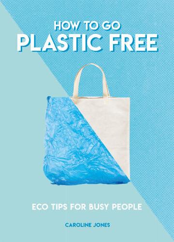 How To Go Plastic Free (Eco Tips for Busy People)
