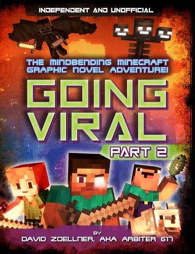 Going Viral: Part 2: The conclusion to the mindbending graphic novel adventure!