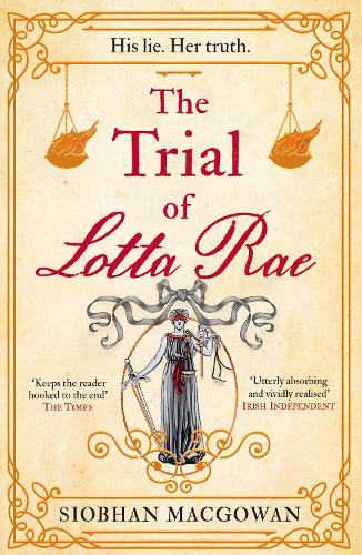 The Trial of Lotta Rae: The unputdownable historical novel of 2022