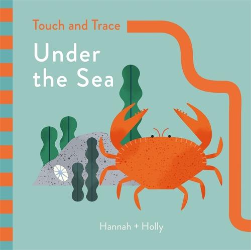Hannah + Holly Touch and Trace: Under the Sea: Hannah+Holly (Touch & Trace)