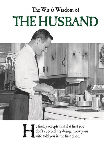 The Wit and Wisdom of Husband: from the BESTSELLING Greetings Cards Emotional Rescue (Wit & Wisdom of)