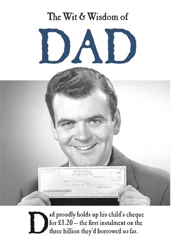 The Wit and Wisdom of Dad: from the BESTSELLING Greetings Cards Emotional Rescue (Wit & Wisdom of)