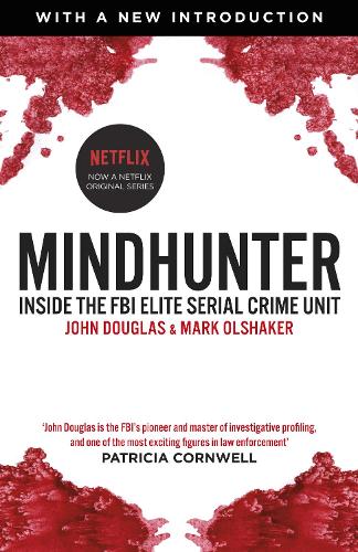 Mindhunter: Inside the FBI Elite Serial Crime Unit (Now A Netflix Series)