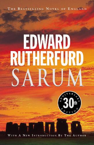 Sarum: 30th anniversary edition of the bestselling novel of England