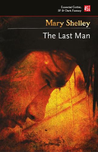 The Last Man (Essential Gothic, SF & Dark Fantasy)