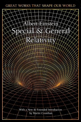 Special and General Relativity (Great Works that Shape our World)