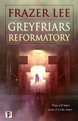 Greyfriars Reformatory (Fiction Without Frontiers)