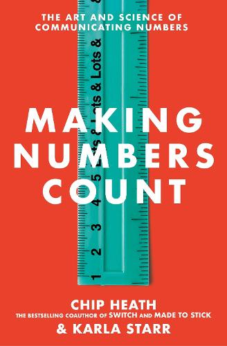 Making Numbers Count: The art and science of communicating numbers