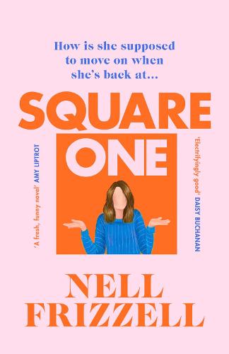 Square One: A brilliantly bold and sharply funny debut for 2022 from the author of The Panic Years