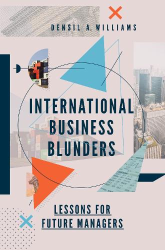 International Business Blunders: Lessons for Future Managers