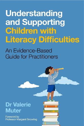 Understanding and Supporting Children with Literacy Difficulties: An Evidence-Based Guide for Practitioners
