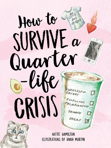 How to Survive a Quarter-Life Crisis - A Comfort Blanket for Twenty-Somethings