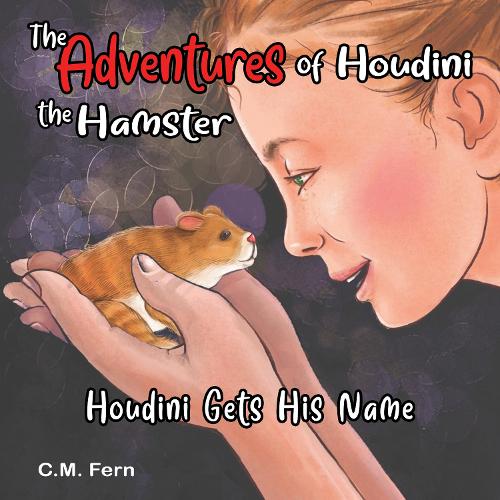 The Adventures of Houdini the Hamster: Houdini Gets His Name