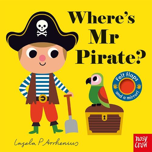 Where's Mr Pirate? (Felt Flaps) (Felt Flaps, 22)
