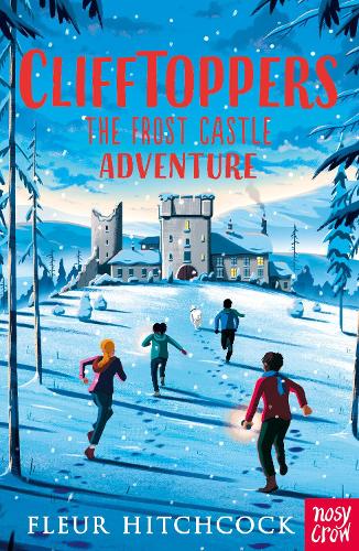 Clifftoppers: The Frost Castle Adventure (Clifftoppers Series)