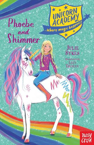 Unicorn Academy: Phoebe and Shimmer (Unicorn Academy: Where Magic Happens)