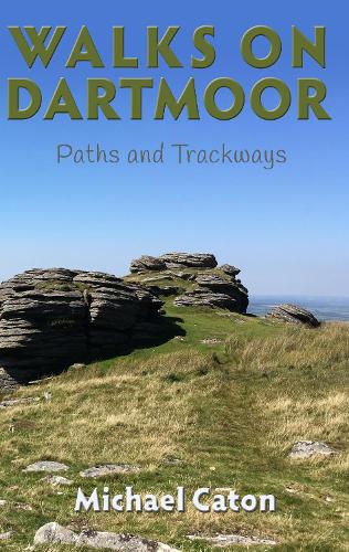 Walks on Dartmoor: Paths and Trackways