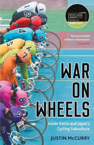 War on Wheels: Inside Keirin and Japan�s Cycling Subculture