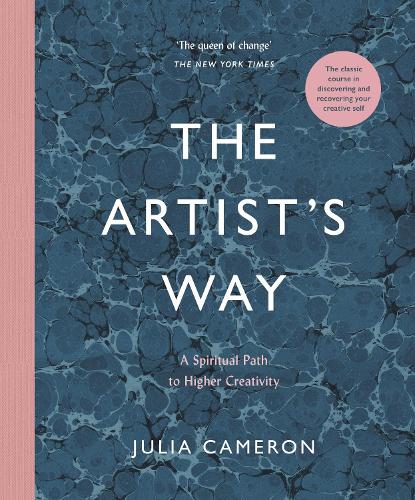 The Artist's Way: A Spiritual Path to Higher Creativity