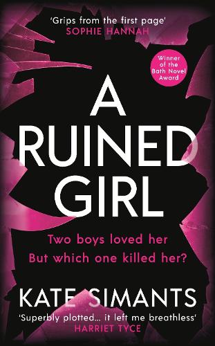 A Ruined Girl: Winner of the Bath Novel Award