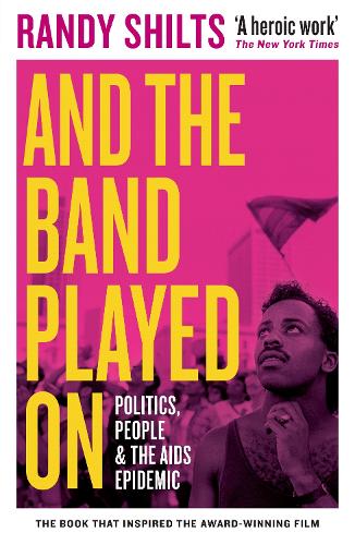 And the Band Played On: Politics, People, and the AIDS Epidemic