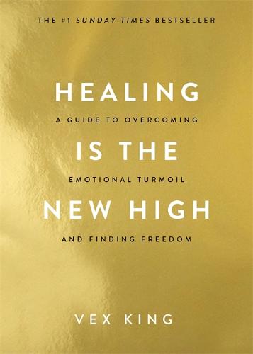 Healing Is the New High: A Guide to Overcoming Emotional Turmoil and Finding Freedom