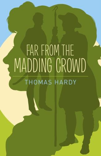 Far from the Madding Crowd (Classics)