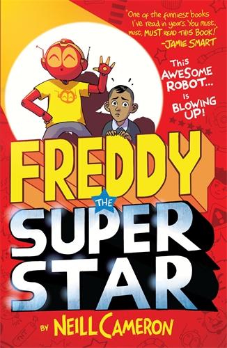 Freddy the Superstar (The Awesome Robot Chronicles)
