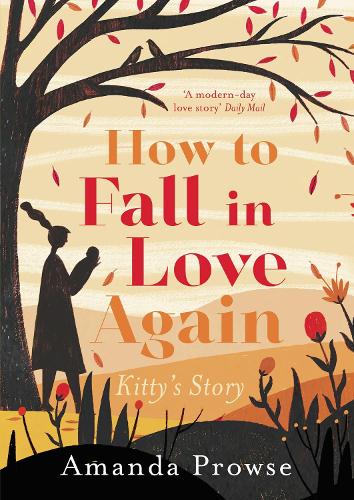 How to Fall in Love Again: Kitty's Story (One Love, Two Stories)