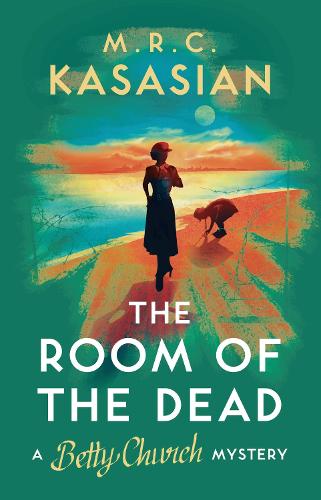 The Room of the Dead (A Betty Church Mystery)
