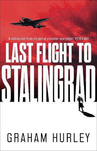 Last Flight to Stalingrad (Spoils of War)