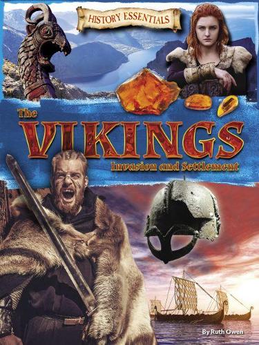 The Vikings: Invasion and Settlement (History Essentials)