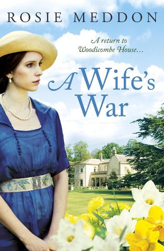 A Wife's War: A return to Woodicombe House... (Woodicombe House Sagas) (The Woodicombe House Sagas)