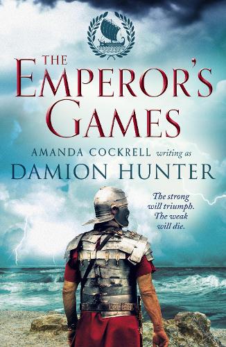 The Emperor's Games (Centurions Trilogy) (The Centurions Trilogy)