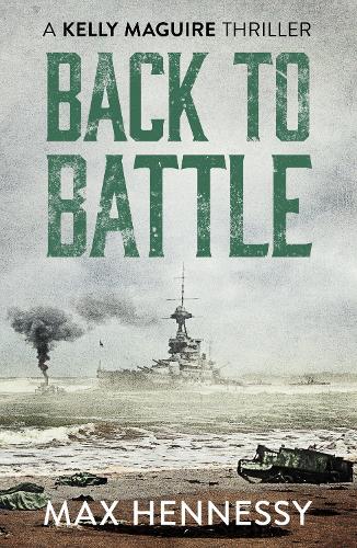 Back to Battle (Captain Kelly Maguire Trilogy) (The Captain Kelly Maguire Trilogy)