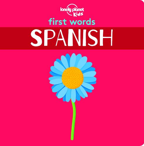 First Words - Spanish (Lonely Planet Kids)