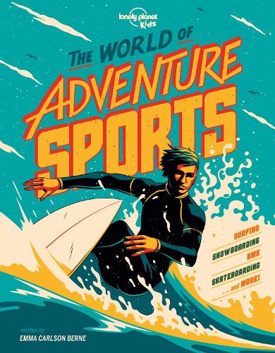 The World of Adventure Sports (Lonely Planet Kids)