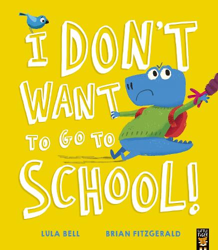 I Don�t Want to Go to School!