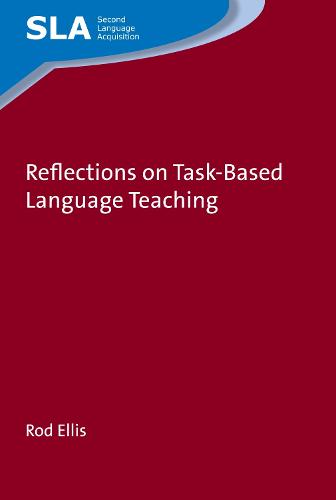 Reflections on Task-Based Language Teaching (Second Language Acquisition)