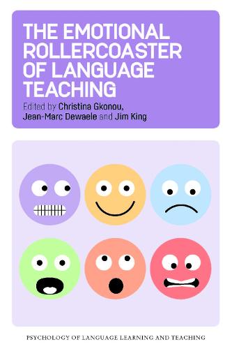 The Emotional Rollercoaster of Language Teaching (Psychology of Language Learning and Teaching)