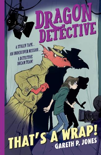 Dragon Detective: That's A Wrap!: 4 (Dragon Detective, 4)