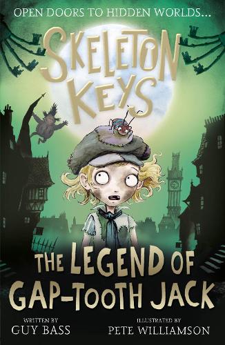 Skeleton Keys: The Legend of Gap-tooth Jack (Skeleton Keys (3))