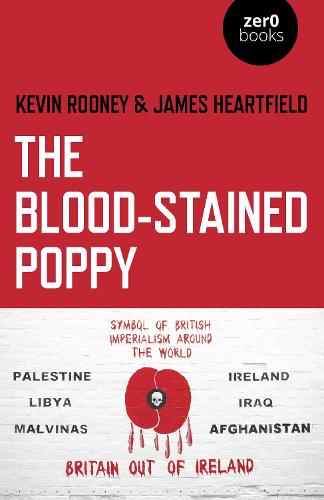 Blood-Stained Poppy, The: A critique of the politics of commemoration