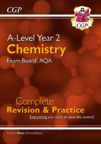 New A-Level Chemistry for 2018: AQA Year 2 Complete Revision & Practice with Online Edition (CGP A-Level Chemistry)