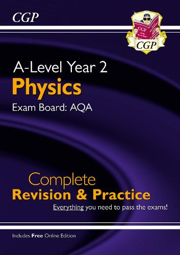 New A-Level Physics for 2018: AQA Year 2 Complete Revision & Practice with Online Edition (CGP A-Level Physics)
