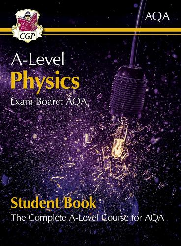 New A-Level Physics for AQA: Year 1 & 2 Student Book with Online Edition (CGP A-Level Physics)