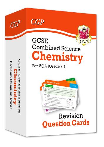 New 9-1 GCSE Combined Science: Chemistry AQA Revision Question Cards (CGP GCSE Combined Science 9-1 Revision)