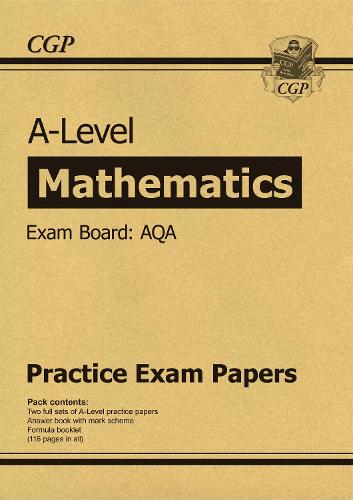 New A-Level Maths AQA Practice Papers (for the exams in 2019) (CGP A-Level Maths 2017-2018)