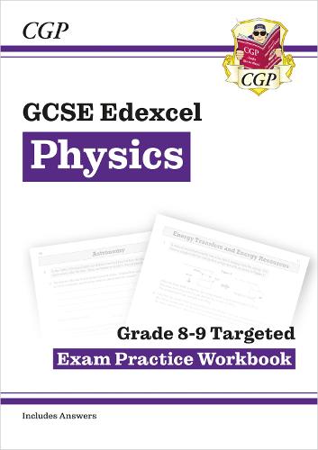 New GCSE Physics Edexcel Grade 8-9 Targeted Exam Practice Workbook (includes Answers) (CGP GCSE Physics 9-1 Revision)